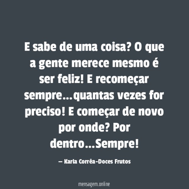 E sabe de uma coisa