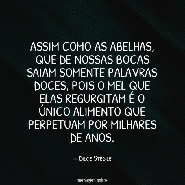 Assim como as abelhas