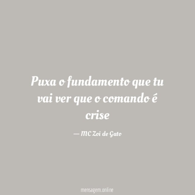 Puxa o fundamento que tu vai ver que o comando é crise ♪