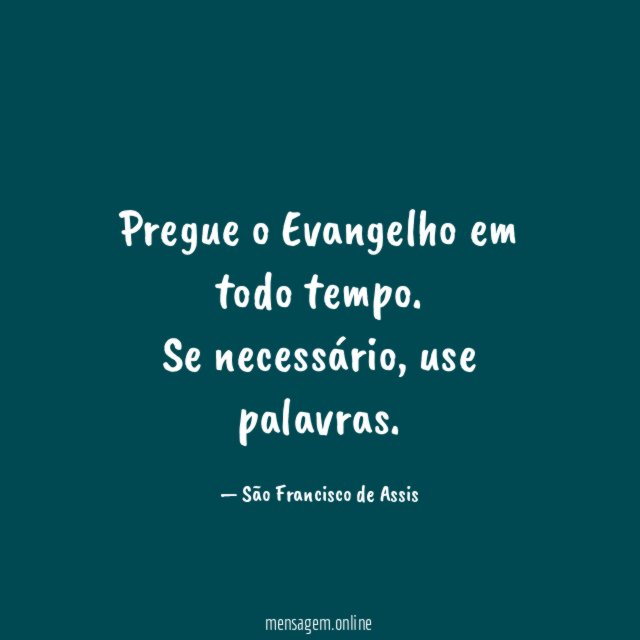 Pregue o Evangelho em todo tempo