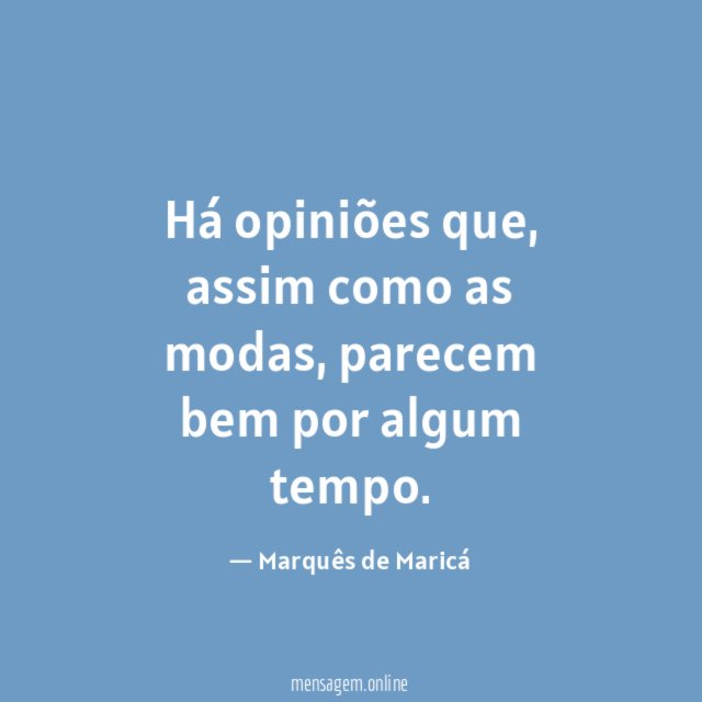Há opiniões que
