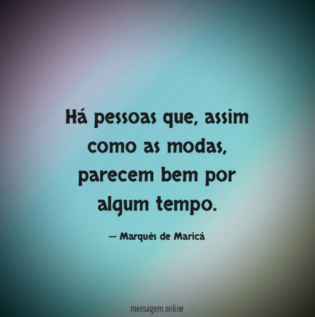 Há pessoas que