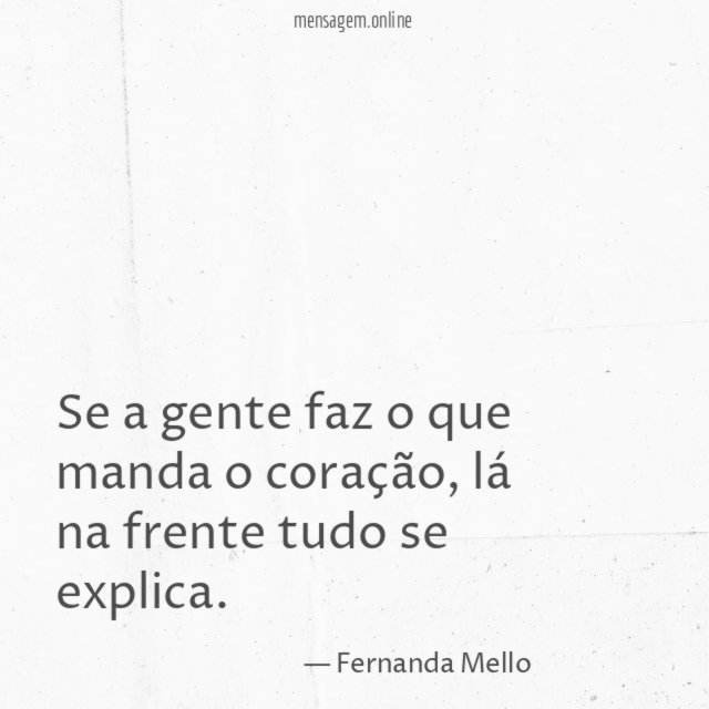Se a gente faz o que manda o coração