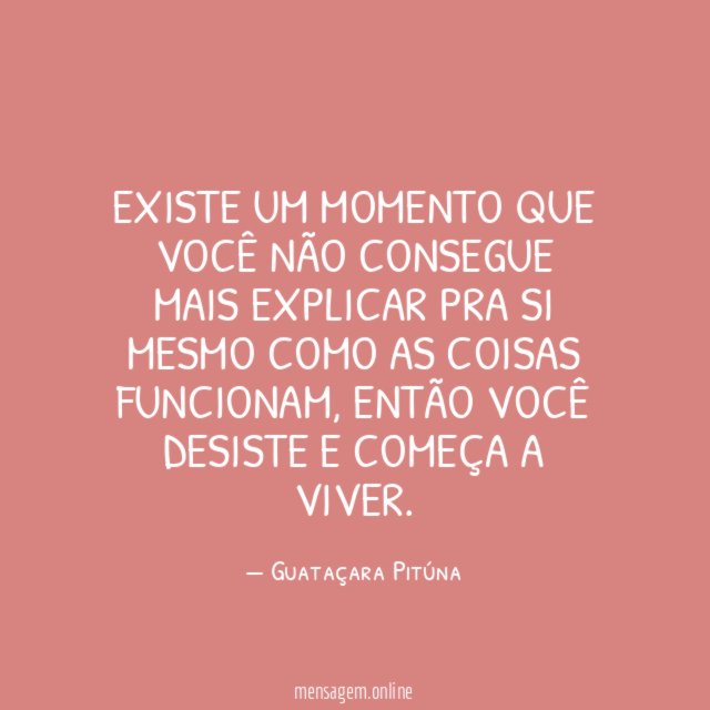 Existe um momento que você não consegue mais