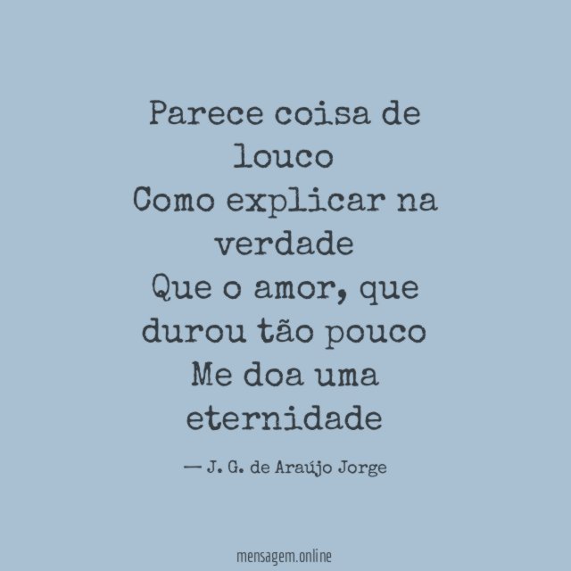 Parece coisa de louco Como explicar na verdade Que o amor