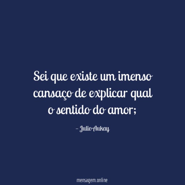 Sei que existe um imenso cansaço de explicar