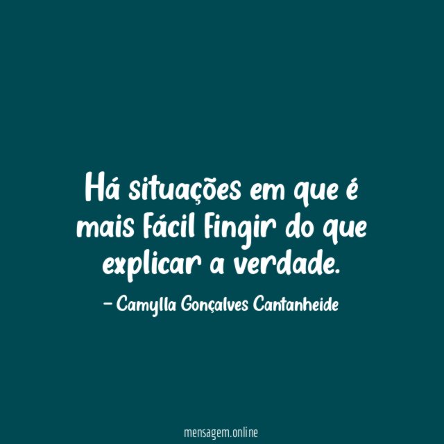 Há situações em que é mais fácil fingir
