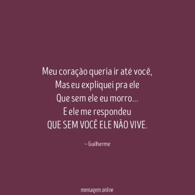 Meu coração queria ir até você