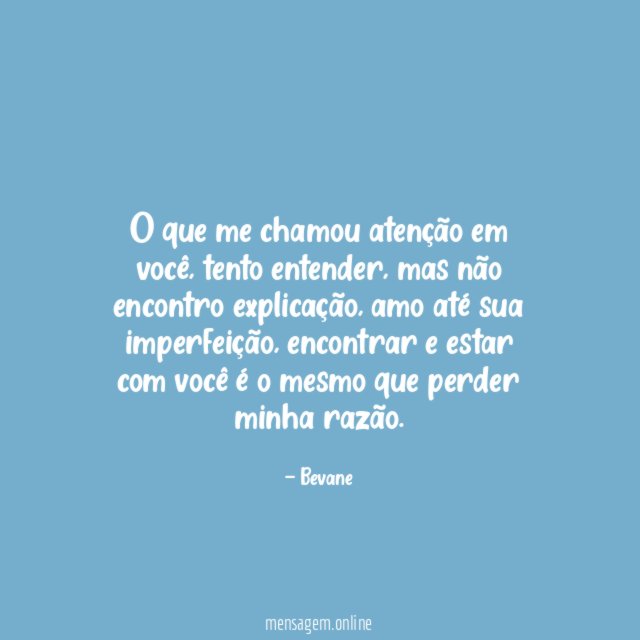 O que me chamou atenção em você