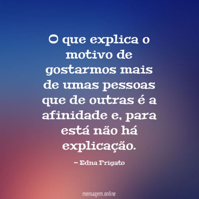 O que explica o motivo de gostarmos mais