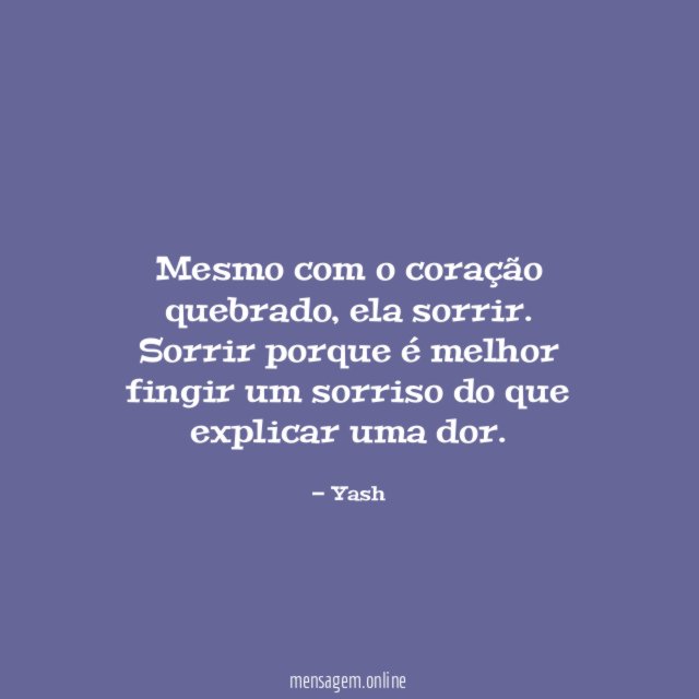 Mesmo com o coração quebrado