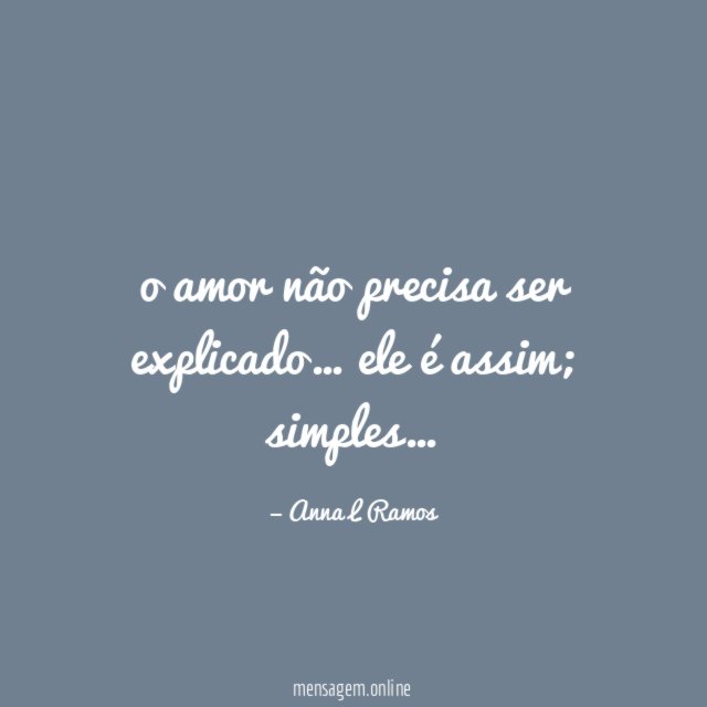 o amor não precisa ser explicado