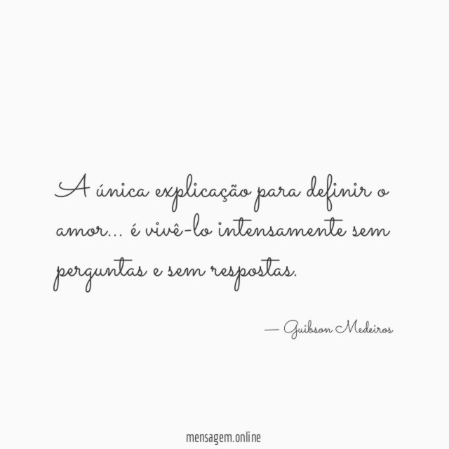A única explicação para definir o amor