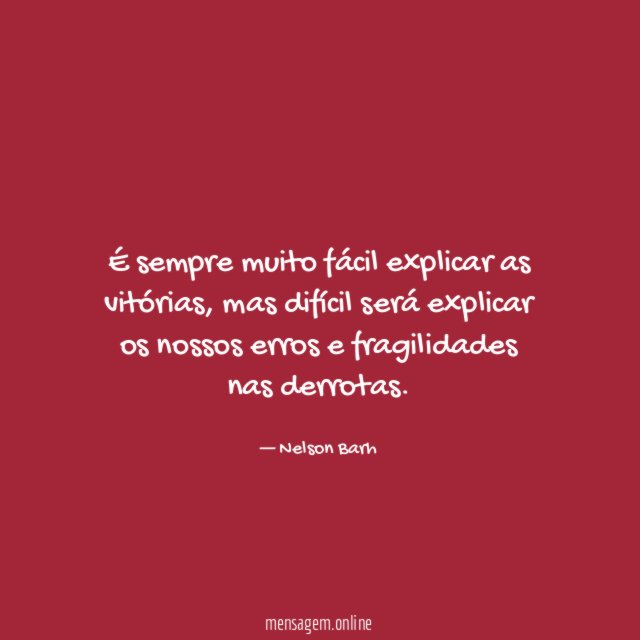É sempre muito fácil explicar as vitórias