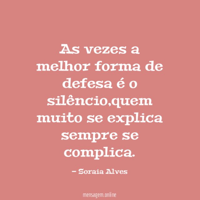 As vezes a melhor forma de defesa é o silêncio