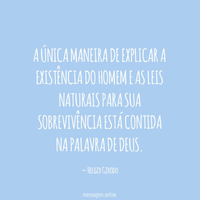 A única maneira de explicar a existência do