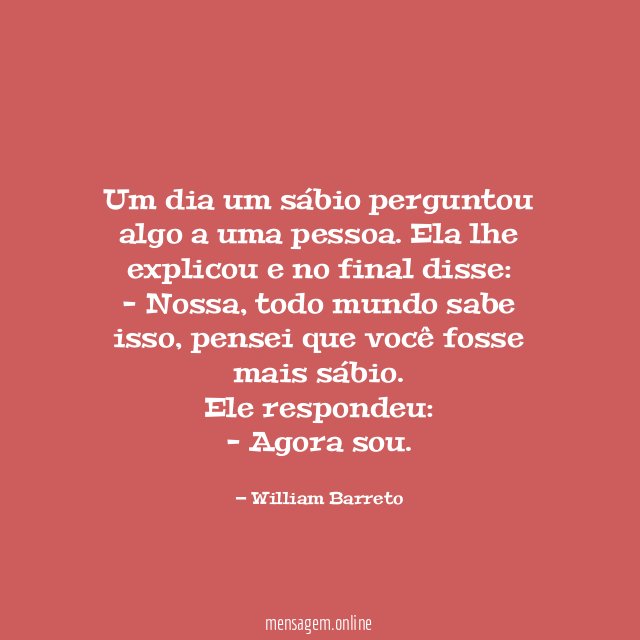 Um dia um sábio perguntou algo a uma pessoa