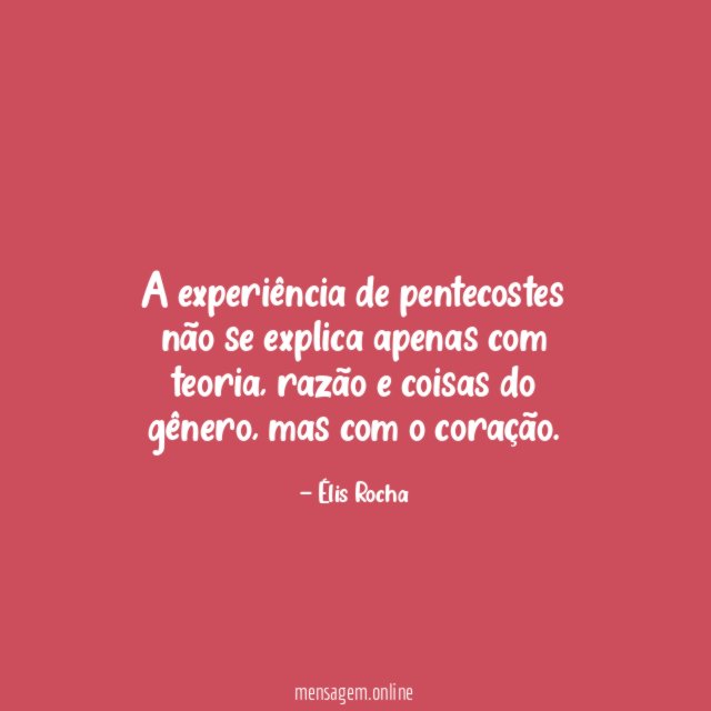 A experiência de pentecostes não se explica apenas com teoria
