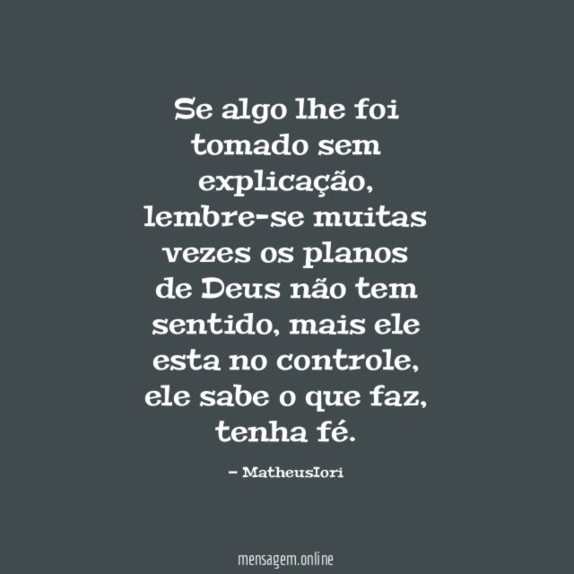 Se algo lhe foi tomado sem explicação