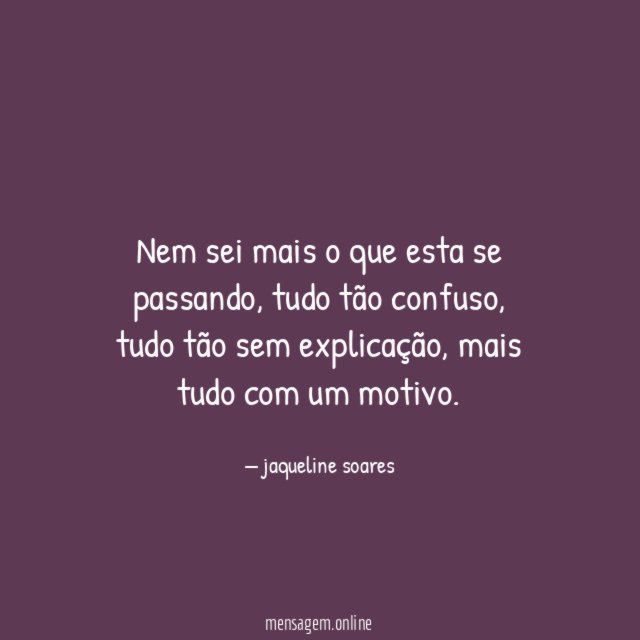 Nem sei mais o que esta se passando
