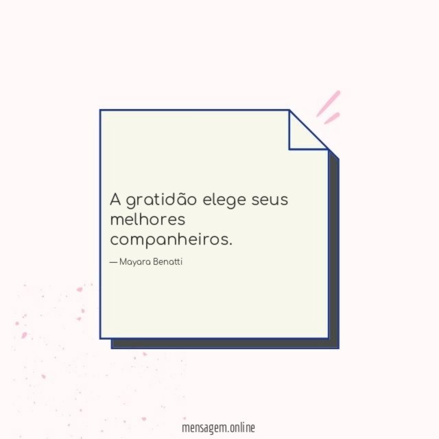 A gratidão elege seus melhores companheiros