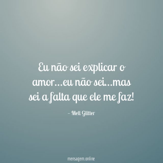Eu não sei explicar o amor