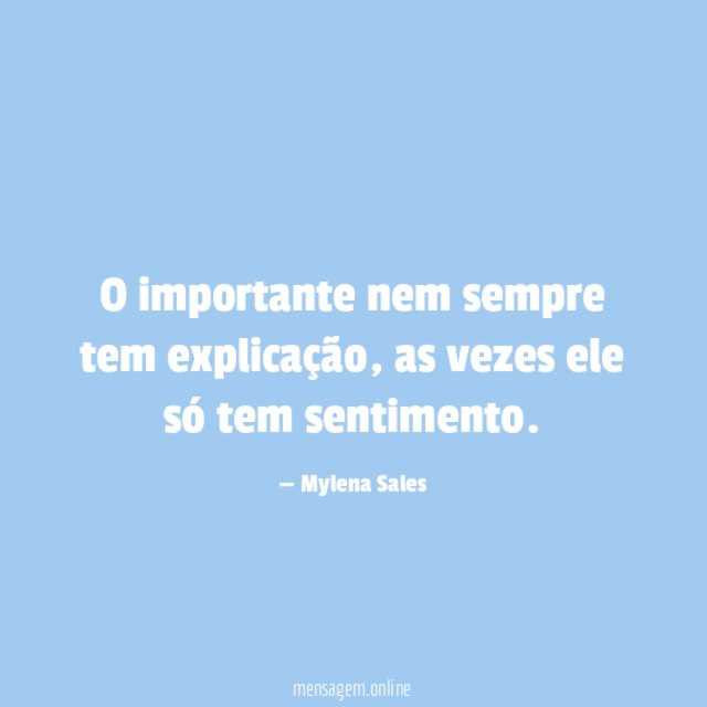 O importante nem sempre tem explicação