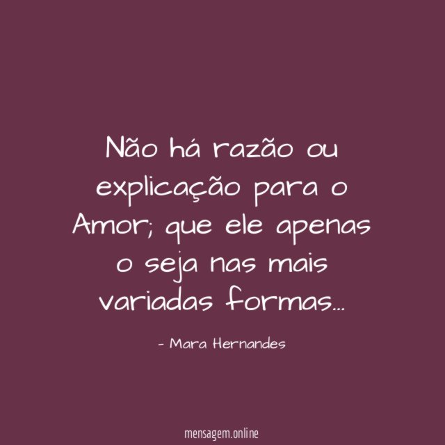 Não há razão ou explicação para o Amor
