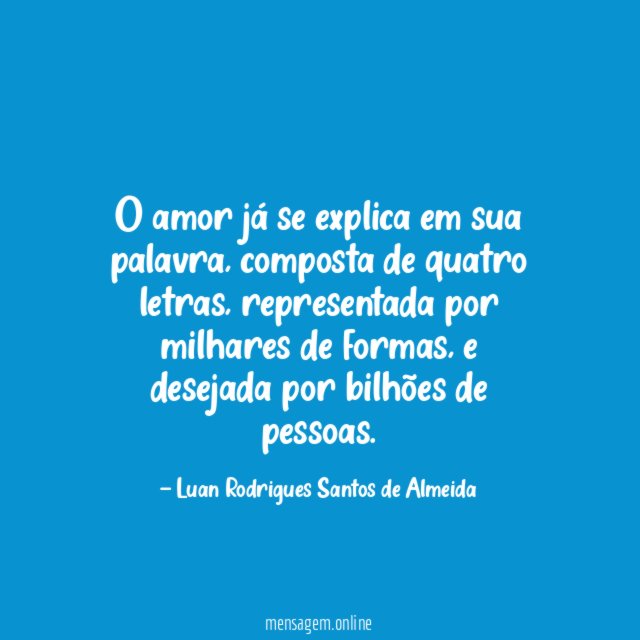 O amor já se explica em sua palavra