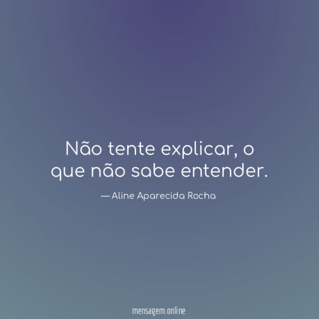 Não tente explicar