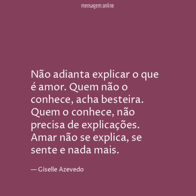 Não adianta explicar o que é amor