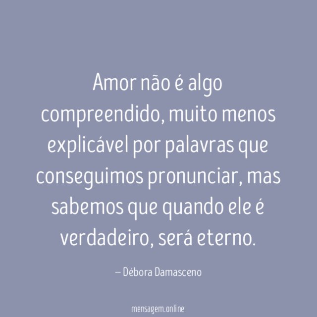 Amor não é algo compreendido