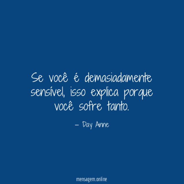 Se você é demasiadamente sensível