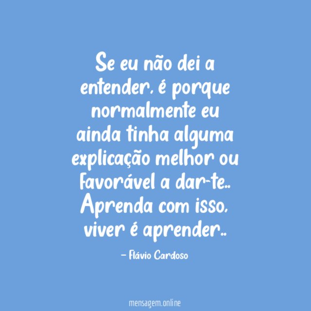 Se eu não dei a entender