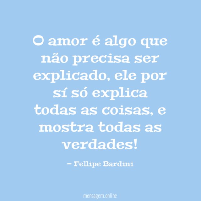 O amor é algo que não precisa ser explicado