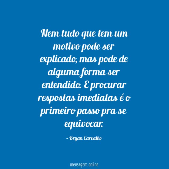 Nem tudo que tem um motivo pode ser explicado