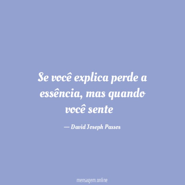 Se você explica perde a essência