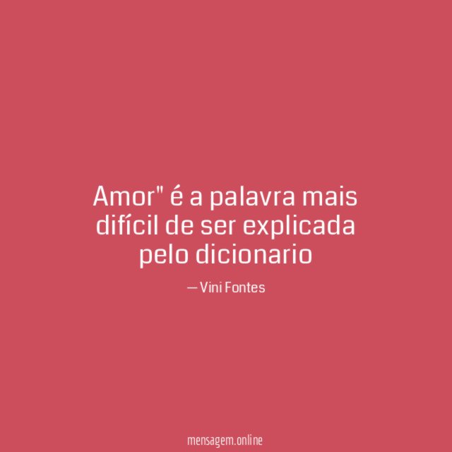 Amor" é a palavra mais difícil de ser explicada pelo dicionario