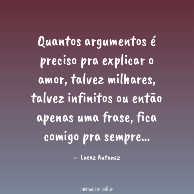 Quantos argumentos é preciso pra explicar o amor
