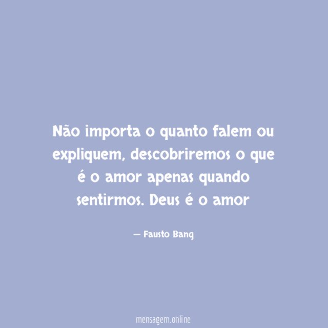 Não importa o quanto falem ou expliquem