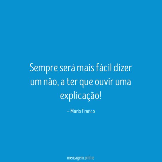 Sempre será mais fácil dizer um não