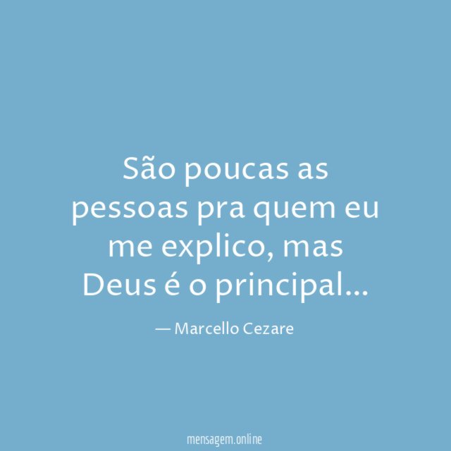 São poucas as pessoas pra quem eu me explico