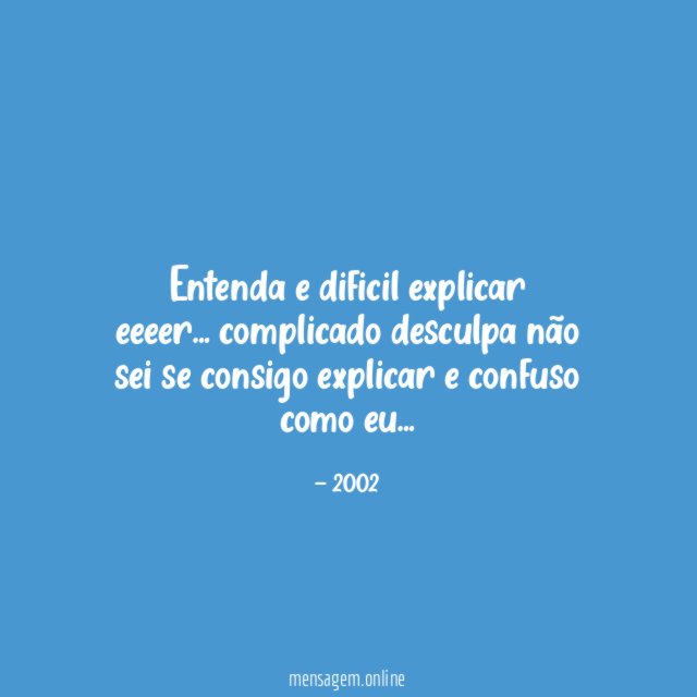 Entenda e dificil explicar eeeer