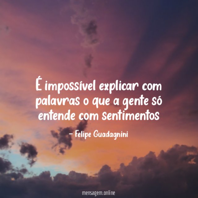 É impossível explicar com palavras o que a