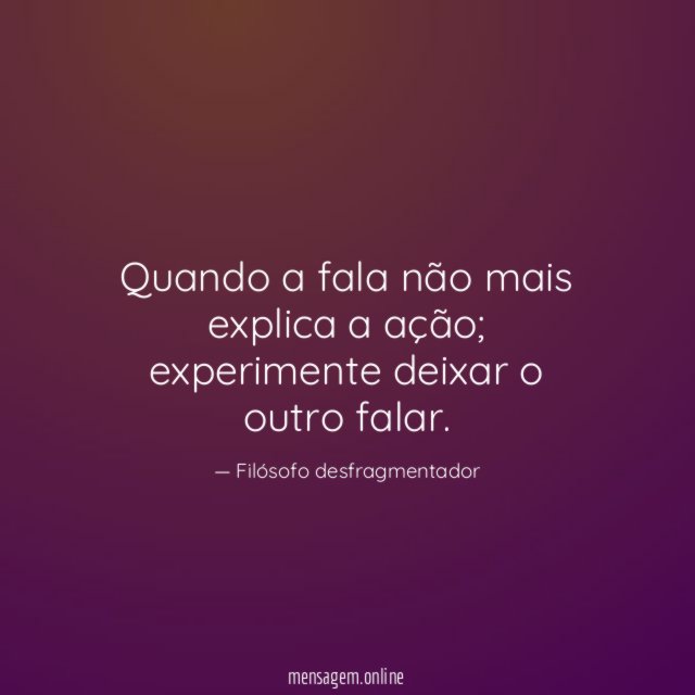 Quando a fala não mais explica a ação