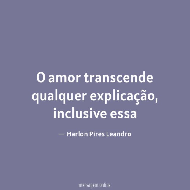 O amor transcende qualquer explicação