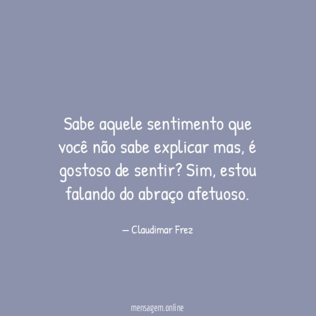 Sabe aquele sentimento que você não sabe explicar mas
