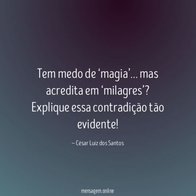 Tem medo de ‘magia’