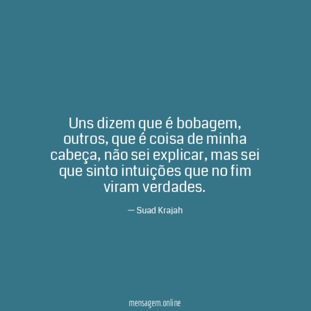 Uns dizem que é bobagem