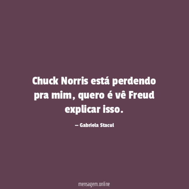 Chuck Norris está perdendo pra mim
